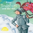 Pixi 1406: Ritter Bodobert und der Yeti