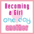 Becoming a Girl one day - another 