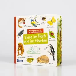 Mein kleines buntes Bildwörterbuch: Tiere im Park und im Garten
