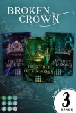Broken Crown: Alle Romane der fantastischen Romantasy-Trilogie in einer E-Box! (Broken Crown)