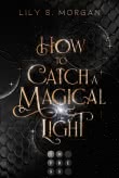 How To Catch A Magical Light (New York Magics 1)
