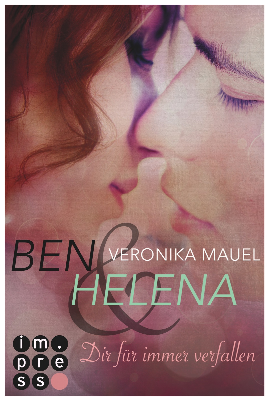 Ben &amp; Helena. Dir für immer verfallen | Carlsen