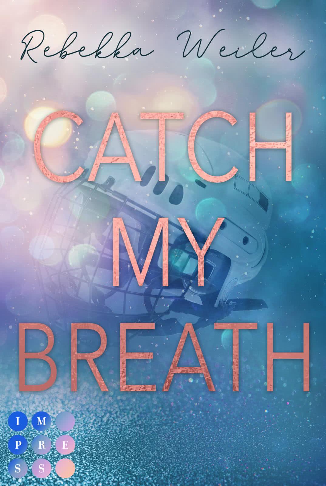 Catch My Breath (»Catch Me«Reihe 2)