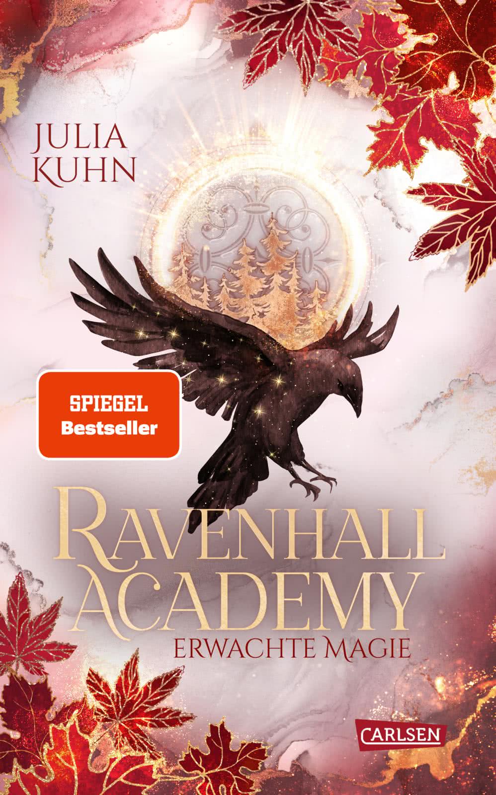 Bücherblog. Rezension. Buchcover. Ravenhall Academy - Erwachte Magie (Band 1) von Julia Kuhn. Fantasy. Jugendbuch. Carlsen Verlag.