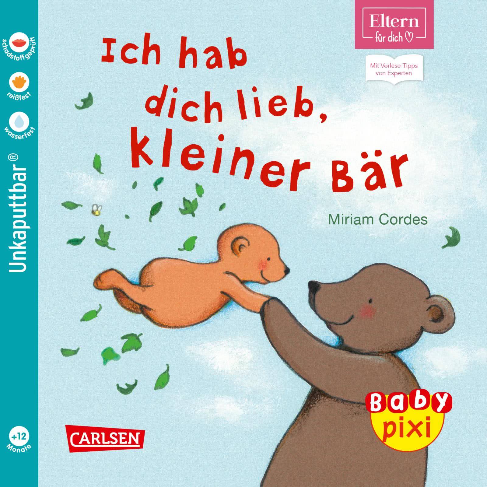 Ich hab dich lieb, kleiner Bär (ELTERNVorlesebuch, Baby Pixi 57) Carlsen