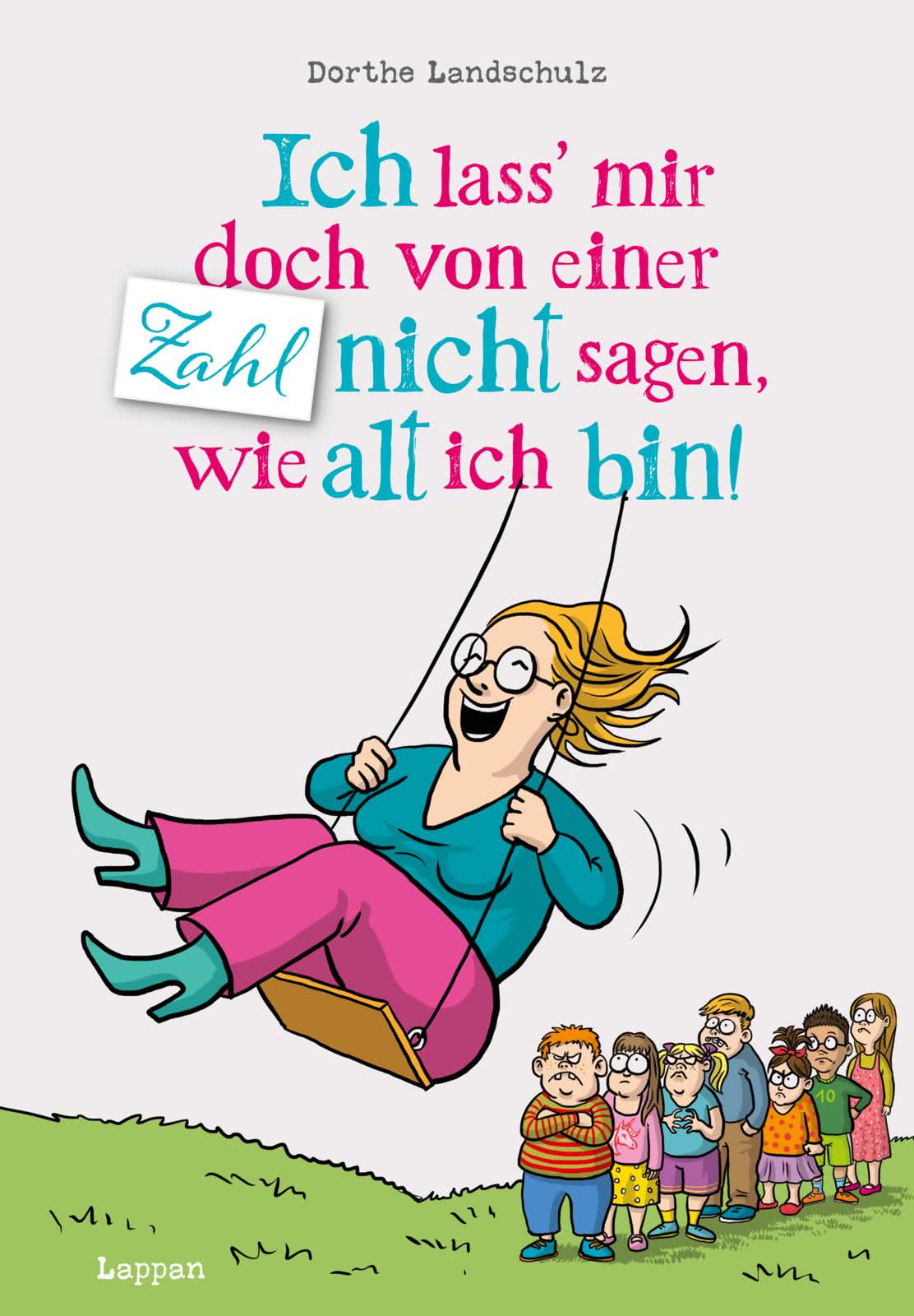 Ich lass' mir doch von einer Zahl nicht sagen, wie alt ich ...