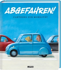 Abgefahren! Cartoons zur Mobilität