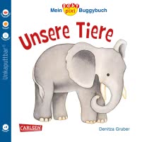 Baby Pixi (unkaputtbar) 44: Mein Baby-Pixi-Buggybuch: Unsere Tiere