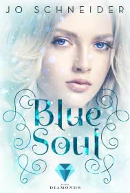 Blue Soul (Die Blue-Reihe 3)