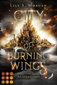 City of Burning Wings. Die Aschekriegerin