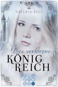 Das verlorene Königreich (Die Magie der Königreiche 1)