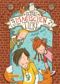 Die Schule der magischen Tiere 1: Die Schule der magischen Tiere