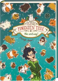 Die Schule der magischen Tiere 10: Hin und weg!