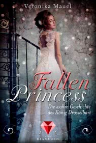 Fallen Princess. Die wahre Geschichte des König Drosselbart