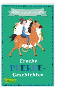 Freche Pferdegeschichten zum Lesenlernen