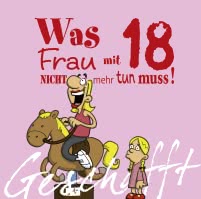 Geschafft! Was Frau mit 18 nicht mehr tun muss!