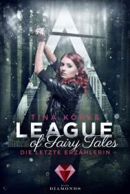 League of Fairy Tales. Die letzte Erzählerin