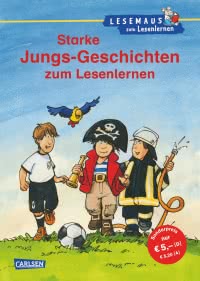 LESEMAUS zum Lesenlernen Sammelbände: Starke Jungs-Geschichten zum Lesenlernen