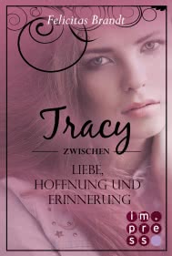 Lillian: Tracy - Zwischen Liebe, Hoffnung und Erinnerung (Spin-off der Lillian-Reihe)