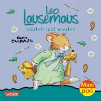 Maxi Pixi 107: Leo Lausemaus trödelt mal wieder