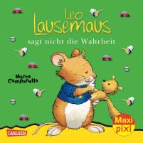 Maxi Pixi 108: Leo Lausemaus sagt nicht die Wahrheit
