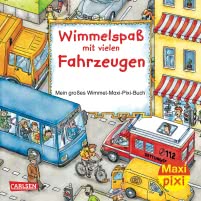 Maxi Pixi 6: Wimmelspaß mit vielen Fahrzeugen