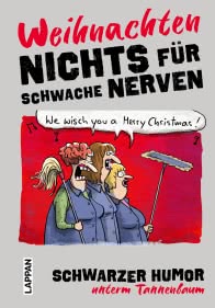 Nichts für schwache Nerven – Weihnachten!
