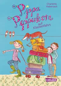 Pippa Pepperkorn 4: Pippa Pepperkorn auf Klassenfahrt