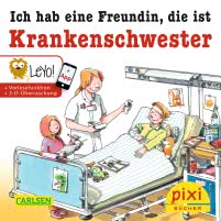 Pixi 2197: Ich hab eine Freundin, die ist Krankenschwester