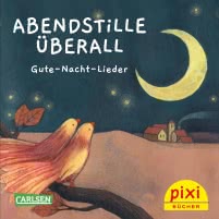 Pixi 2369: Abendstille überall - Gutenachtlieder