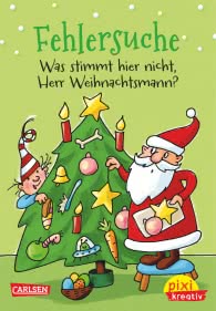 Pixi kreativ 66: Fehlersuche: Was stimmt hier nicht, Herr Weihnachtsmann?