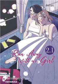 Run Away With me, Girl 2.1