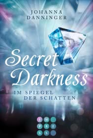 Secret Darkness. Im Spiegel der Schatten (Ein »Secret Elements«-Roman)