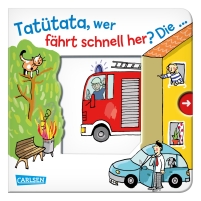 Tatütata, wer fährt schnell her? Die ... Feuerwehr!