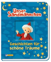 Unser Sandmännchen: Geschichten für schöne Träume