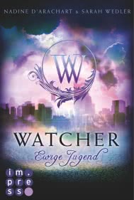 Watcher. Ewige Jugend (Die Niemandsland-Trilogie, Band 1)