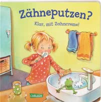 Zähneputzen? Klar, mit Zahncreme! - ab 2 J. (Kleine Entwicklungsschritte)