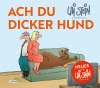 Uli Stein für Tierfreunde: Ach du dicker Hund