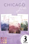 Alle Bände der spannenden Romance-Trilogie in einer E-Box (Chicago Love)