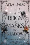 Cover von „A Reign of Masks and Shadow“