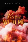 Cover von „Burn With Me“