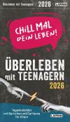 Chill mal dein Leben! - Überleben mit Teenagern 2026