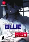 Cold as Blue & Aggressive as Red 3
