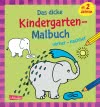 Ausmalbilder für Kita-Kinder: Das dicke Kindergarten-Malbuch: vorher und nachher