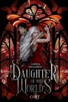 Daughter of No Worlds (War of Lost Hearts 1)