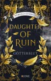 Cover von „Daughter of Ruin. Götterblut“