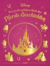 Cover von „Disney: Das große goldene Buch der Pferde-Geschichten “