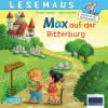 LESEMAUS 17: Max auf der Ritterburg