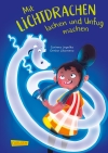 Cover von „Mit Lichtdrachen lachen und Unfug machen“