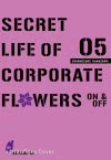 Cover von „Secret Life of Corporate Flowers – On & Off 5“